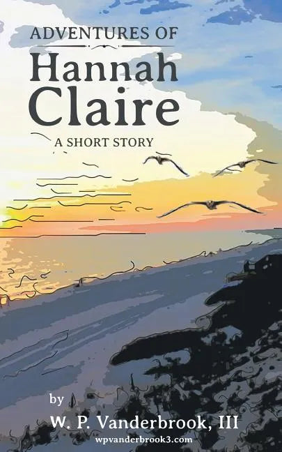 Adventures of Hannah Claire - Paperback