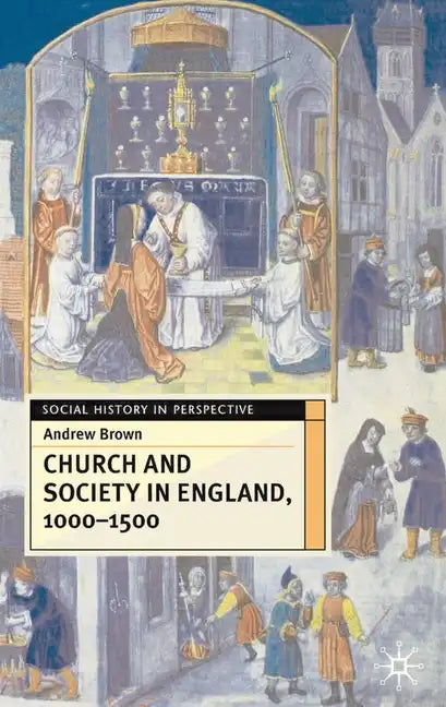 Church and Society in England 1000-1500 - Paperback