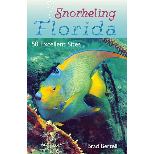 Snorkeling Florida: 50 Excellent Sites - Paperback
