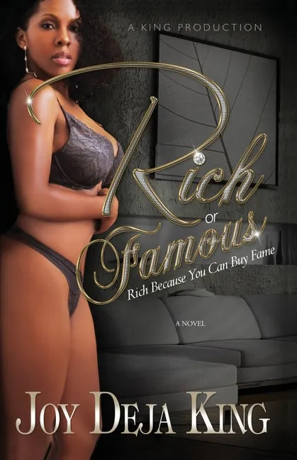 Rich or Famous...Rich Because You Can Buy Fame - Paperback