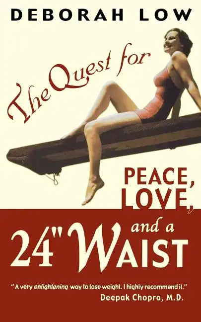 The Quest for Peace, Love and a 24" Waist - Paperback
