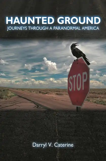 Haunted Ground: Journeys through a Paranormal America - Hardcover