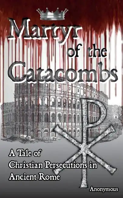 Martyr of the Catacombs - Paperback