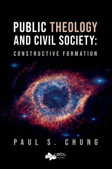 Public Theology and Civil Society: Constructive Formation - Paperback