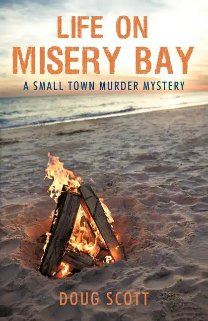 Life on Misery Bay: A Somewhat Fictional Memoir - Paperback