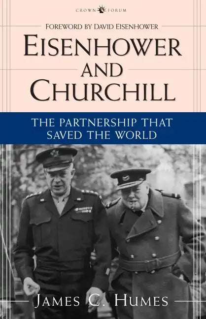 Eisenhower and Churchill: The Partnership That Saved the World - Paperback