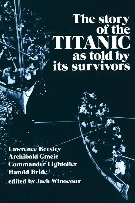 Story of the Titanic: As Told by Its Survivors - Paperback