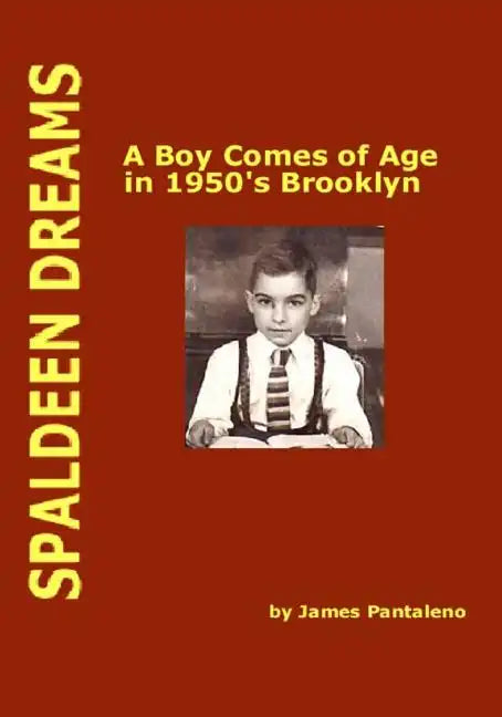Spaldeen Dreams: A Boy Comes of Age in 1950's Brooklyn - Paperback