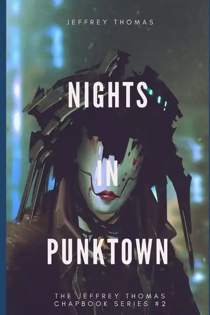 Nights in Punktown: A Trio of Dark Science Fiction Stories - Paperback