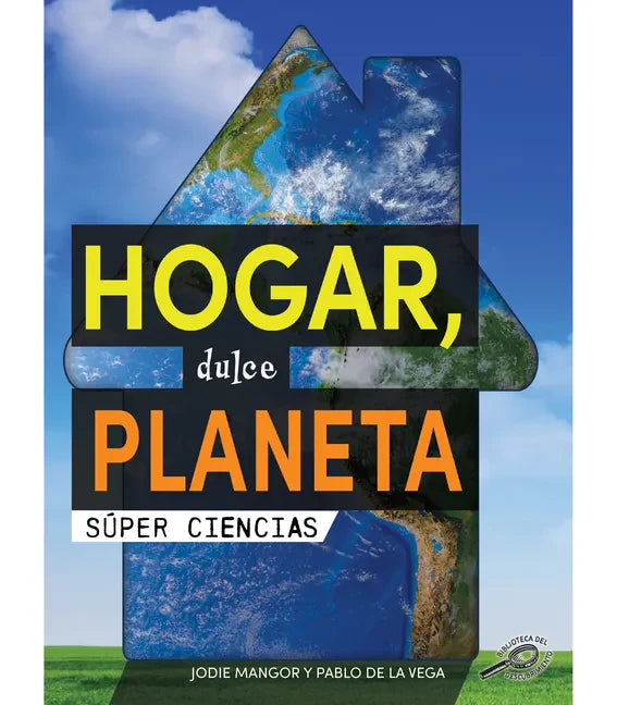 Hogar, Dulce Planeta: Home Sweet Planet - Hardcover