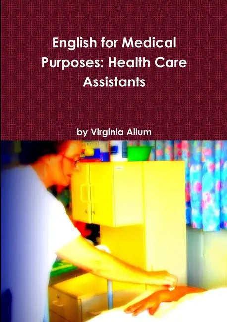 English for Medical Purposes: Health Care Assistants - Paperback