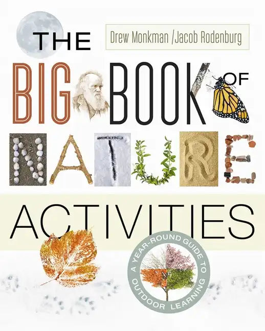 The Big Book of Nature Activities: A Year-Round Guide to Outdoor Learning - Paperback