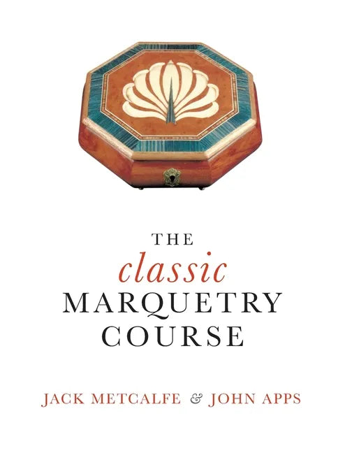 The classic Marquetry Course - Hardcover