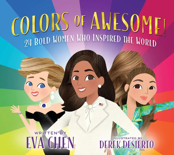 Colors of Awesome!: 24 Bold Women Who Inspired the World - Board Book