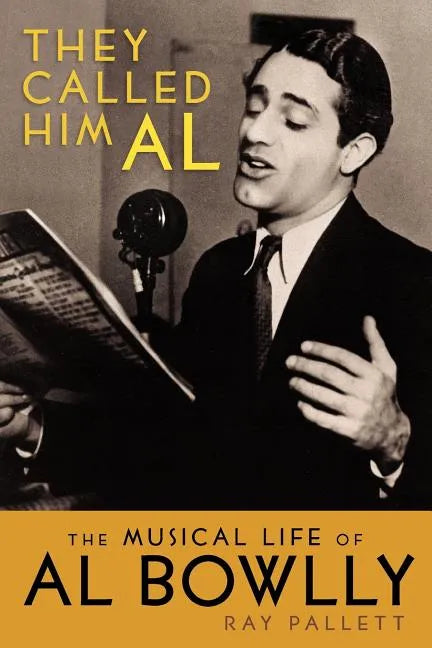 They Called Him Al: The Musical Life of Al Bowlly - Paperback
