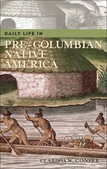 Daily Life in Pre-Columbian Native America - Hardcover