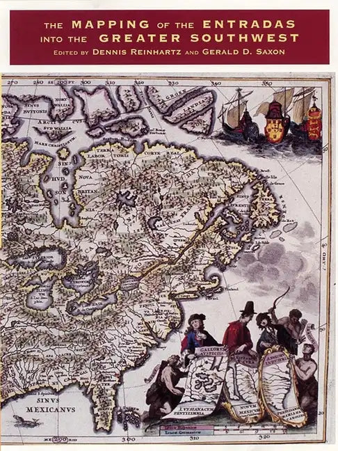 The Mapping of the Entradas Into the Greater Southwest - Hardcover