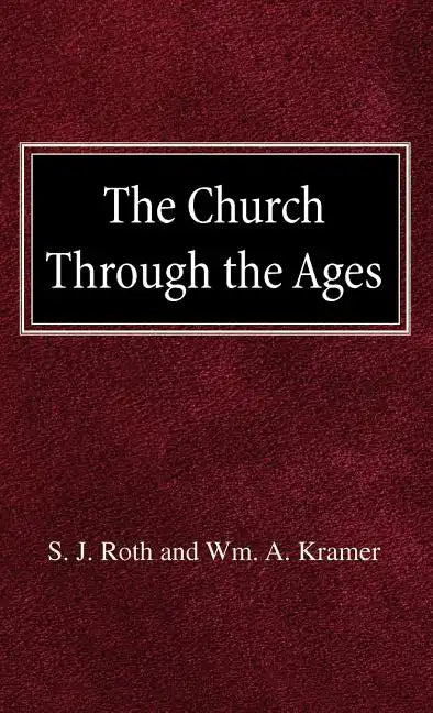 The Church Through the Ages - Hardcover