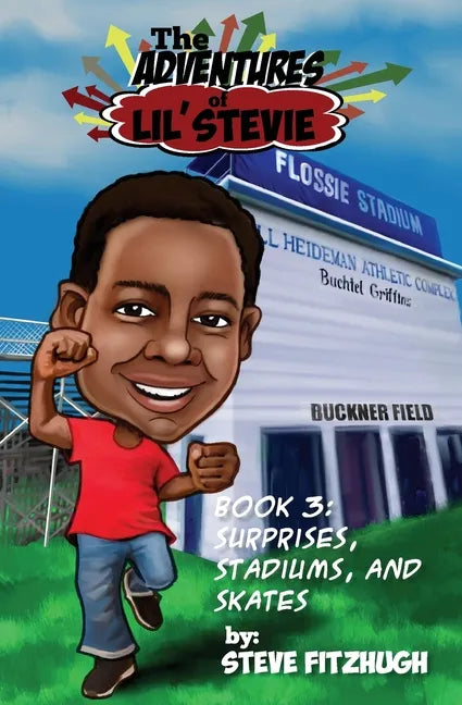 The Adventures of Lil' Stevie Book 3: Surprises, Stadiums, and Skates - Paperback