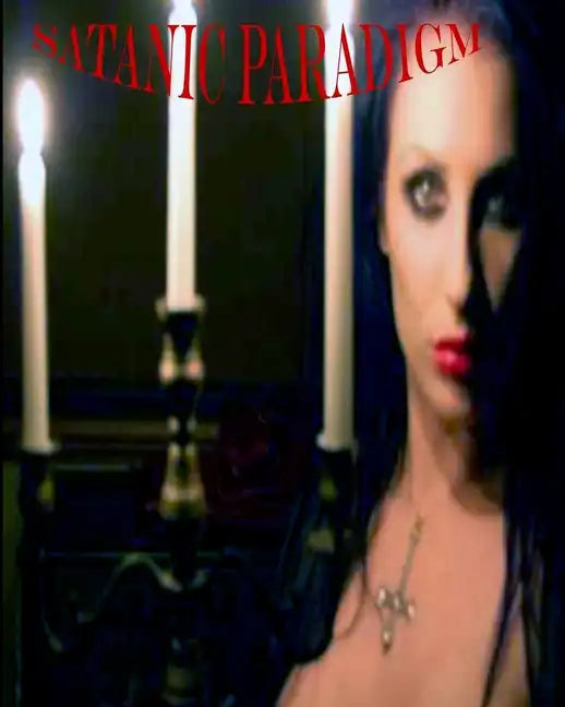 The Satanic Paradigm - Paperback