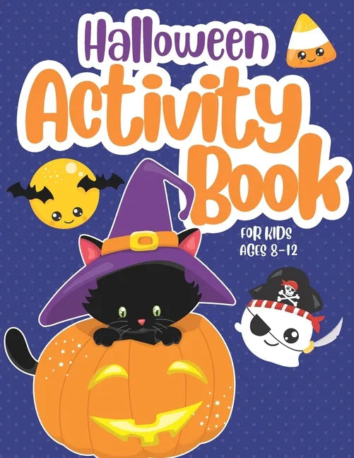 Halloween Activity Book for Kids ages 4 - 8: Workbook with Coloring, Mazes, Word Search, Spot the Differences and More! Ideal to Keep Busy or to use a - Paperback