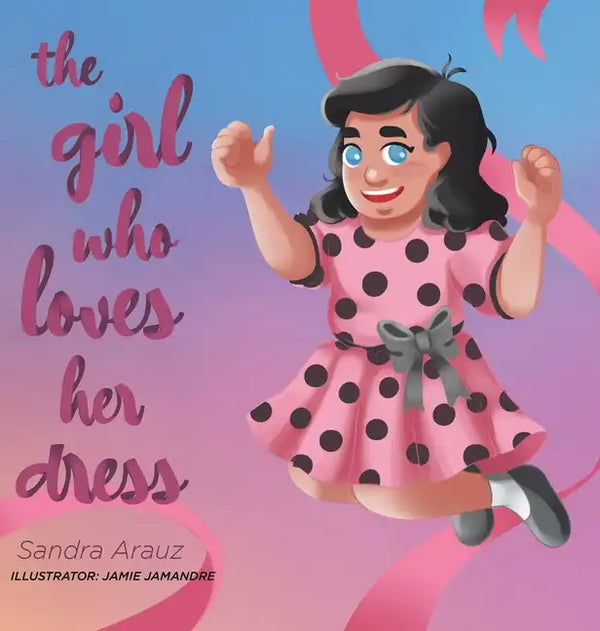 The Girl Who Loves Her Dress - Hardcover