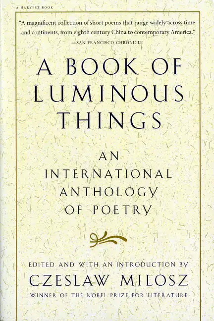 A Book of Luminous Things: An International Anthology of Poetry - Paperback