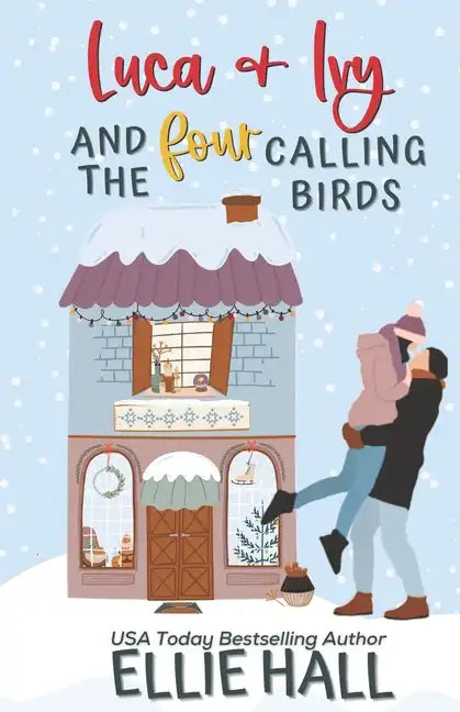 Luca & Ivy and the Four Calling Birds: Small town, feel good, romantic comedy - Paperback