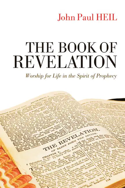 The Book of Revelation: Worship for Life in the Spirit of Prophecy - Paperback