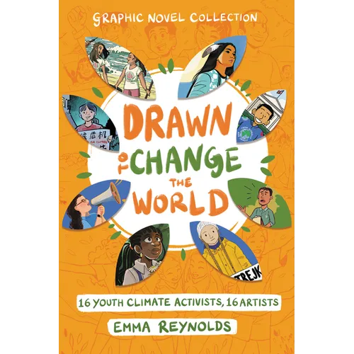 Drawn to Change the World Graphic Novel Collection: 16 Youth Climate Activists, 16 Artists: A Graphic Novel - Paperback