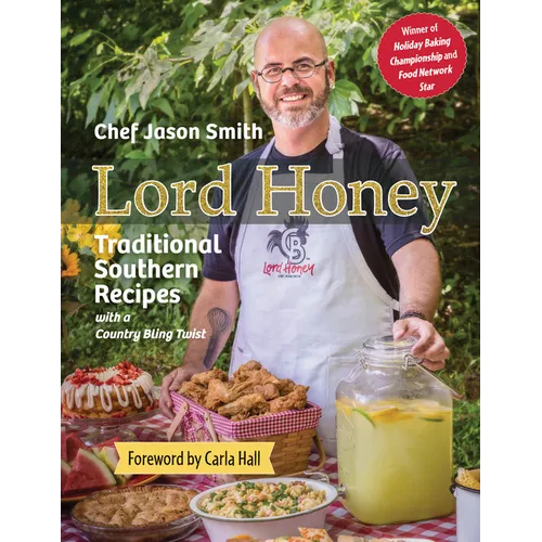 Lord Honey: Traditional Southern Recipes with a Country Bling Twist - Hardcover