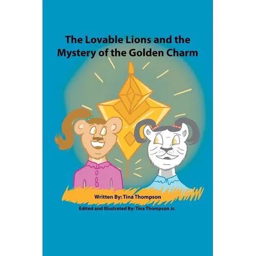 The Lovable Lions and the Mystery of the Golden Charm - Paperback