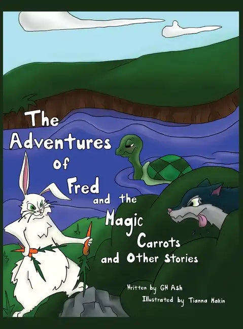 The Adventures of Fred and the Magic Carrots and Other Stories - Hardcover