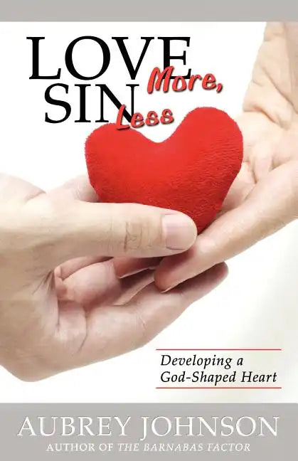 Love More, Sin Less - Paperback