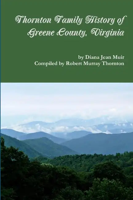 Thornton Family History of Greene County, VIrginia - Paperback
