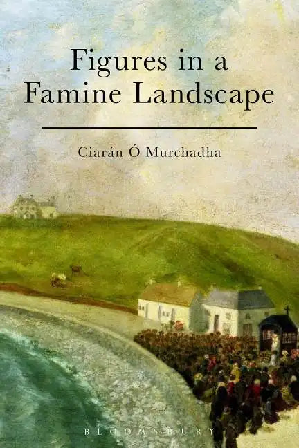 Figures in a Famine Landscape - Paperback