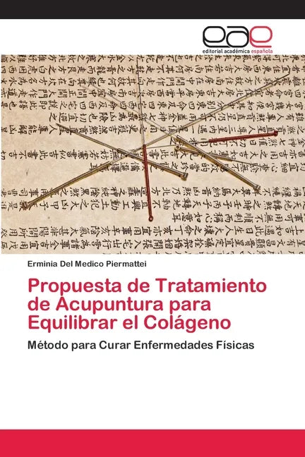 Propuesta de Tratamiento de Acupuntura para Equilibrar el Colágeno - Paperback