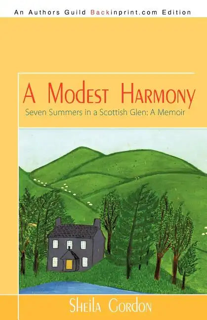 A Modest Harmony Seven Summers in a Scottish Glen: A Memoir - Paperback