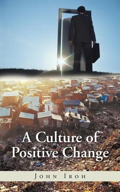 A Culture of Positive Change - Paperback
