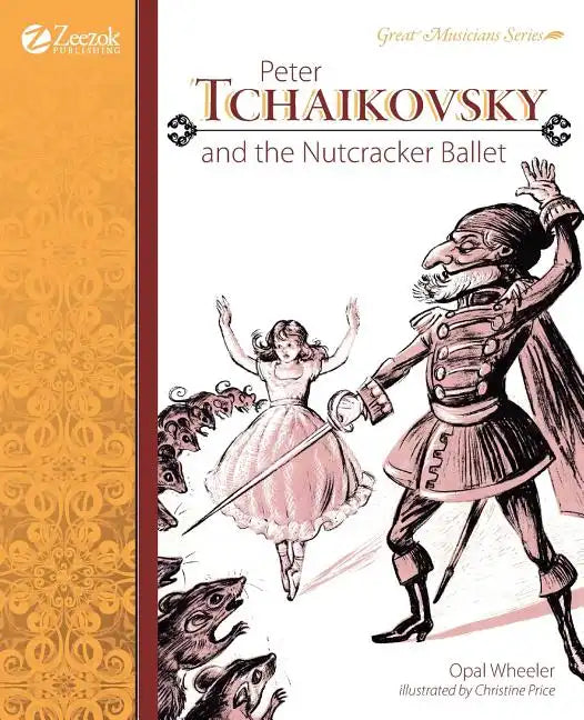Peter Tchaikovsky and the Nutcracker Ballet - Paperback