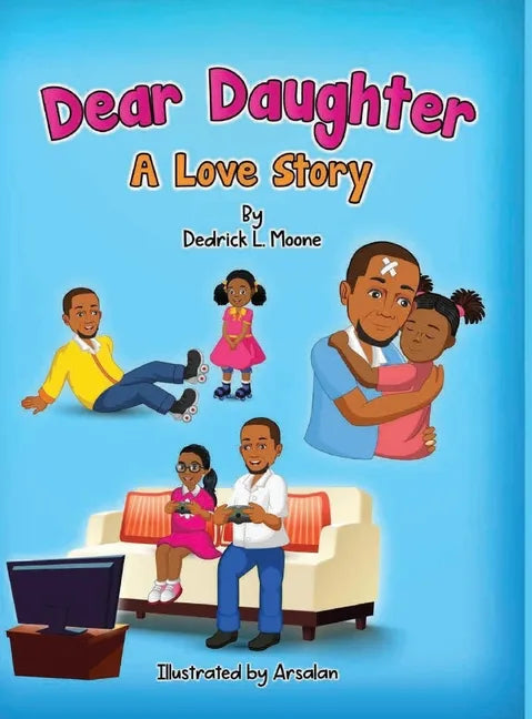 Dear Daughter: A Love Story - Hardcover
