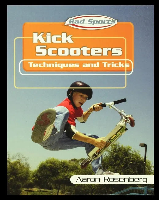 Kick Scooters: Techniques and Tricks - Paperback