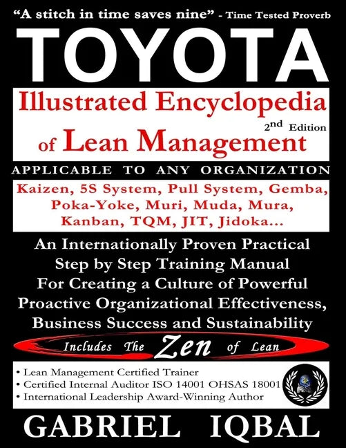 TOYOTA Illustrated Encyclopedia of Lean Management: An Internationally Proven Practical Step by Step Training Manual for Creating a Culture of Powerfu - Paperback