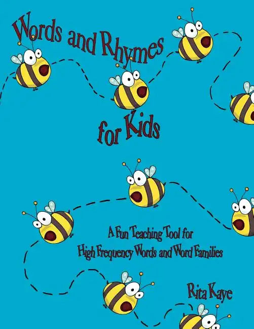 Words and Rhymes for Kids: A Fun Teaching Tool for High Frequency Words and Word Families - Paperback