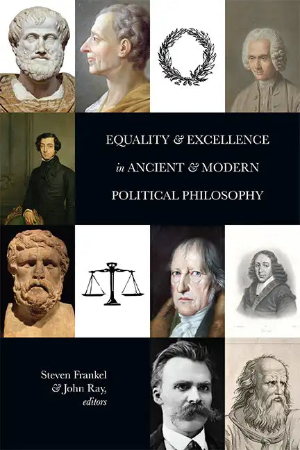 Equality and Excellence in Ancient and Modern Political Philosophy - Hardcover