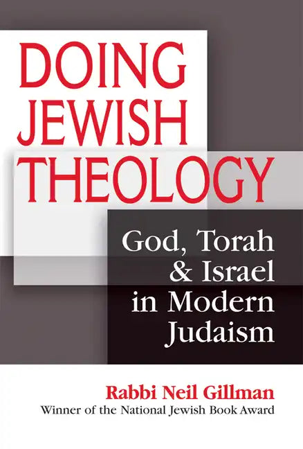 Doing Jewish Theology: God, Torah & Israel in Modern Judaism - Paperback