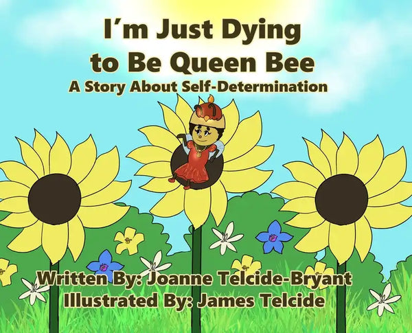I'm Just Dying to Be Queen Bee - Hardcover