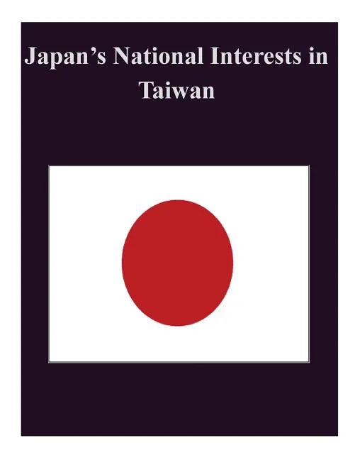 Japan's National Interests in Taiwan - Paperback