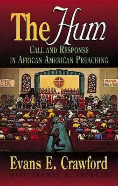 The Hum: Call and Response in African American Preaching - Paperback