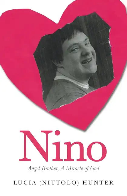 Nino: Angel Brother, A Miracle of God - Paperback